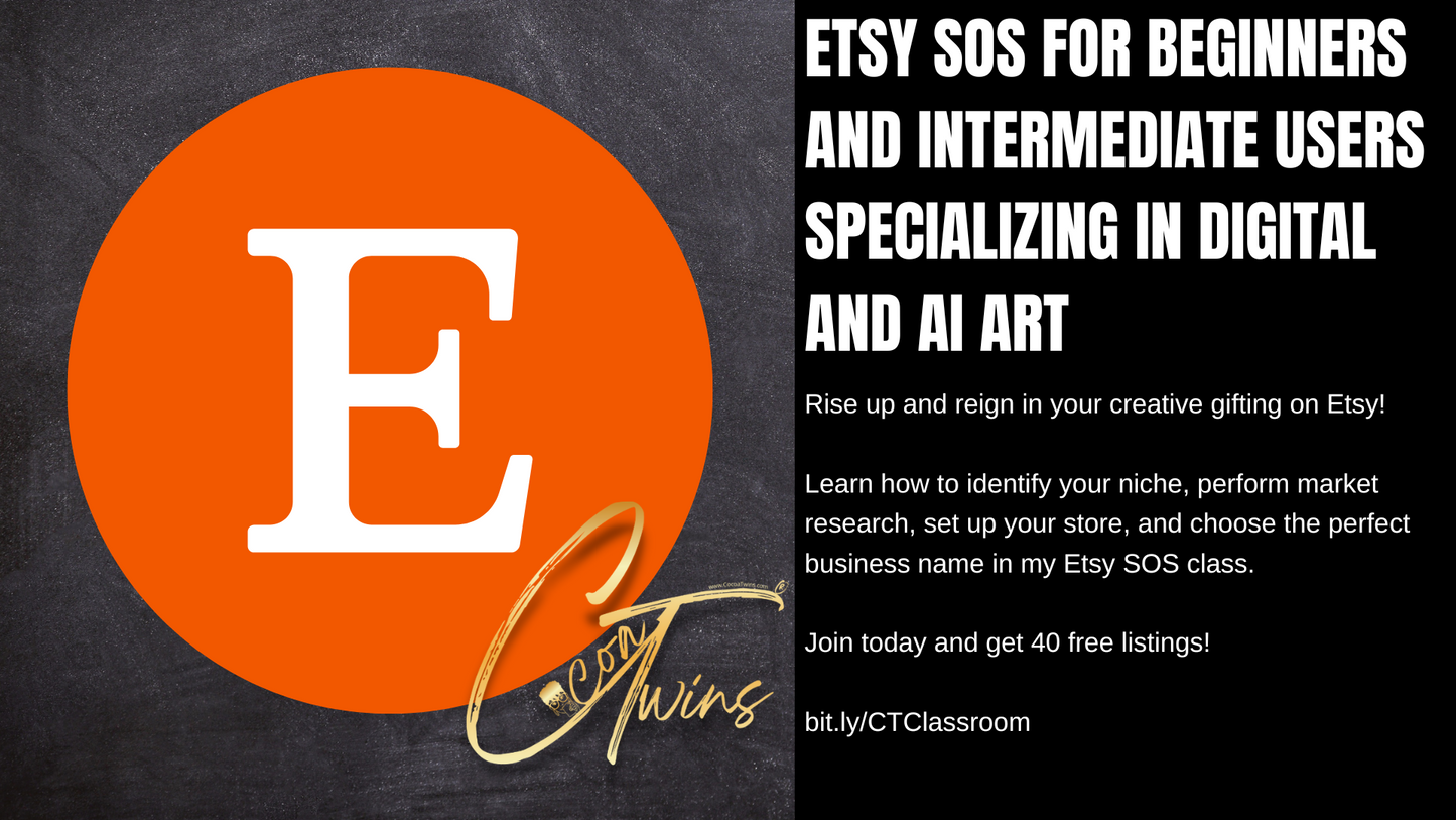 2023 | Cocoa Twins® - Etsy SOS for Beginners and Intermediate Digital and AI Artists