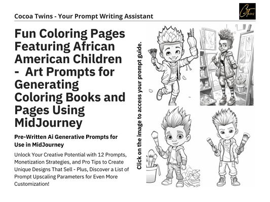 Prompt Guide - Coloring Pages Featuring African American Children | 60 MidJourney Prompts | 12 Word Prompts | 48 Visual Prompts | Customize