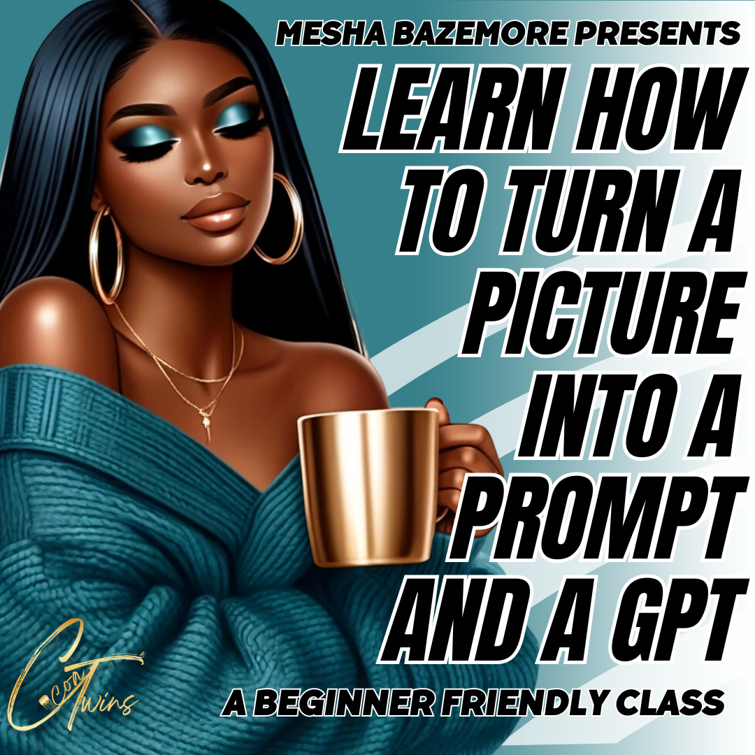 Learn How to Turn a Picture Into a Prompt and a GPT That Will Create Art with a Click of a Button