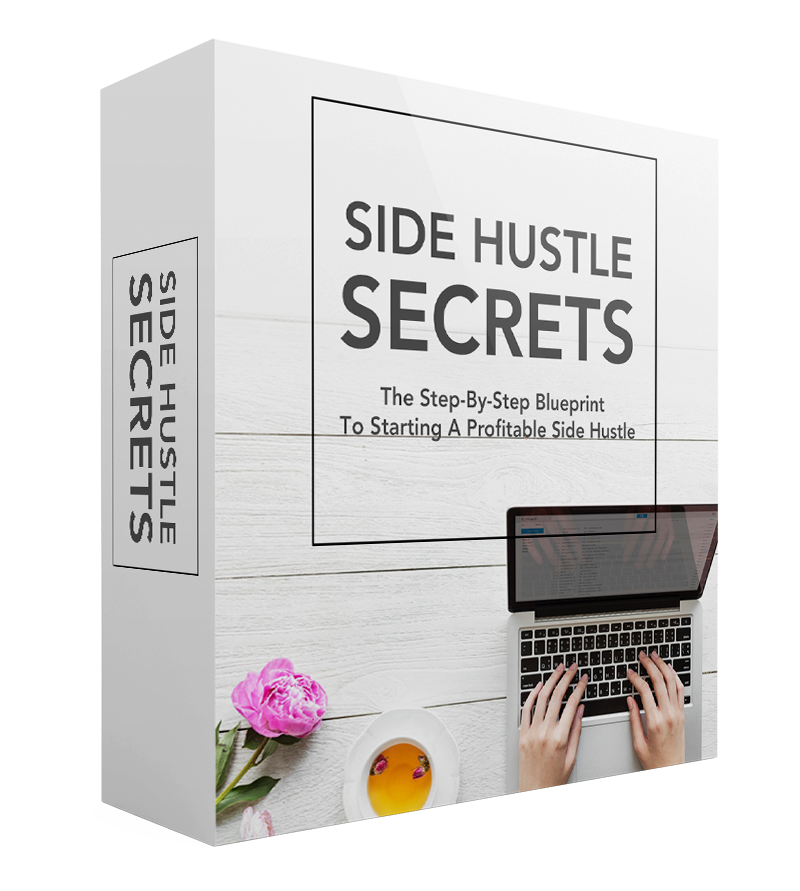 EBOOK (Includes MRR Rights) | The Side Hustle Secrets - The Step-By-Step Blueprint to Starting a Profitable Side Hustle