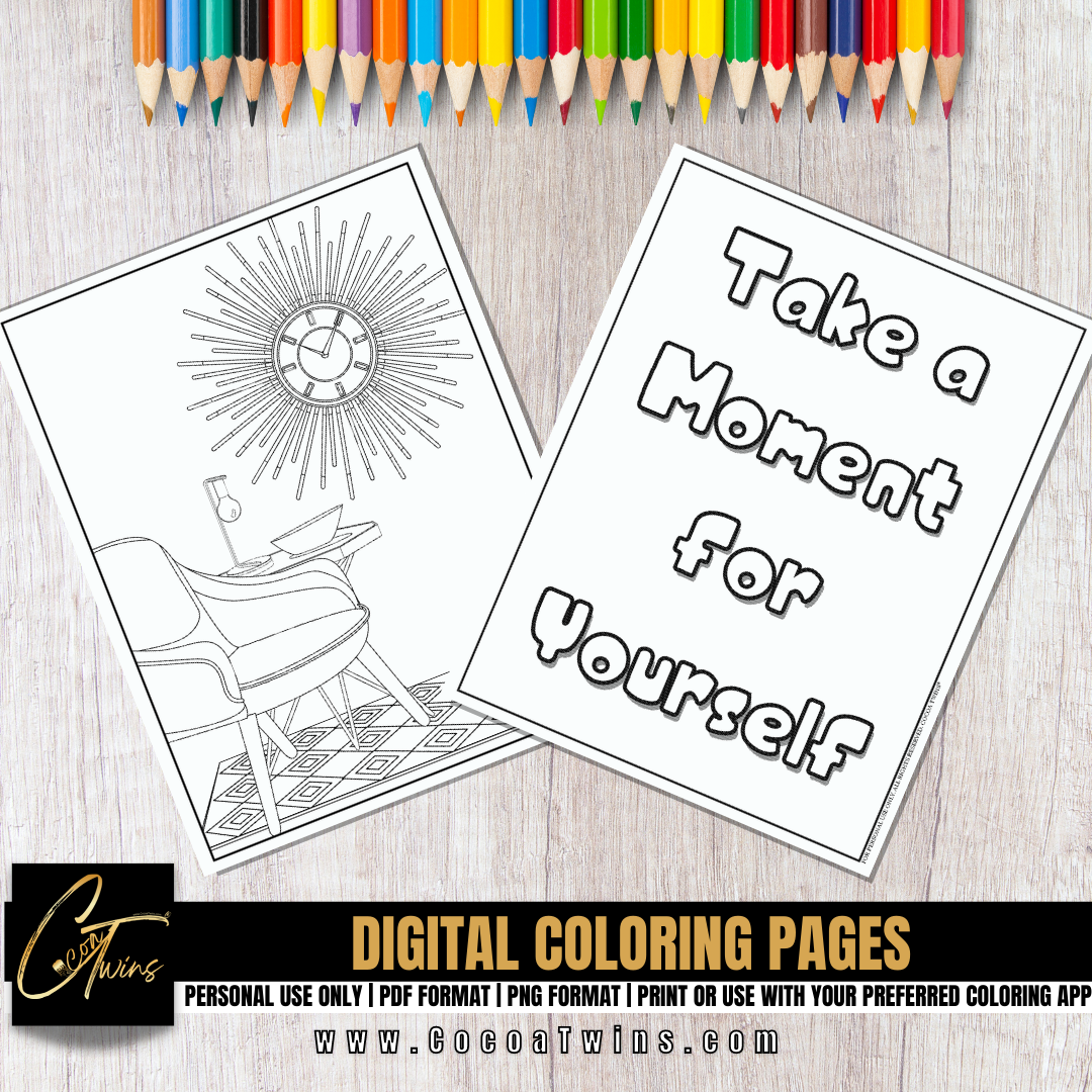 Take a Moment for Yourself  | Printable/ Digital Positivity Coloring Pages