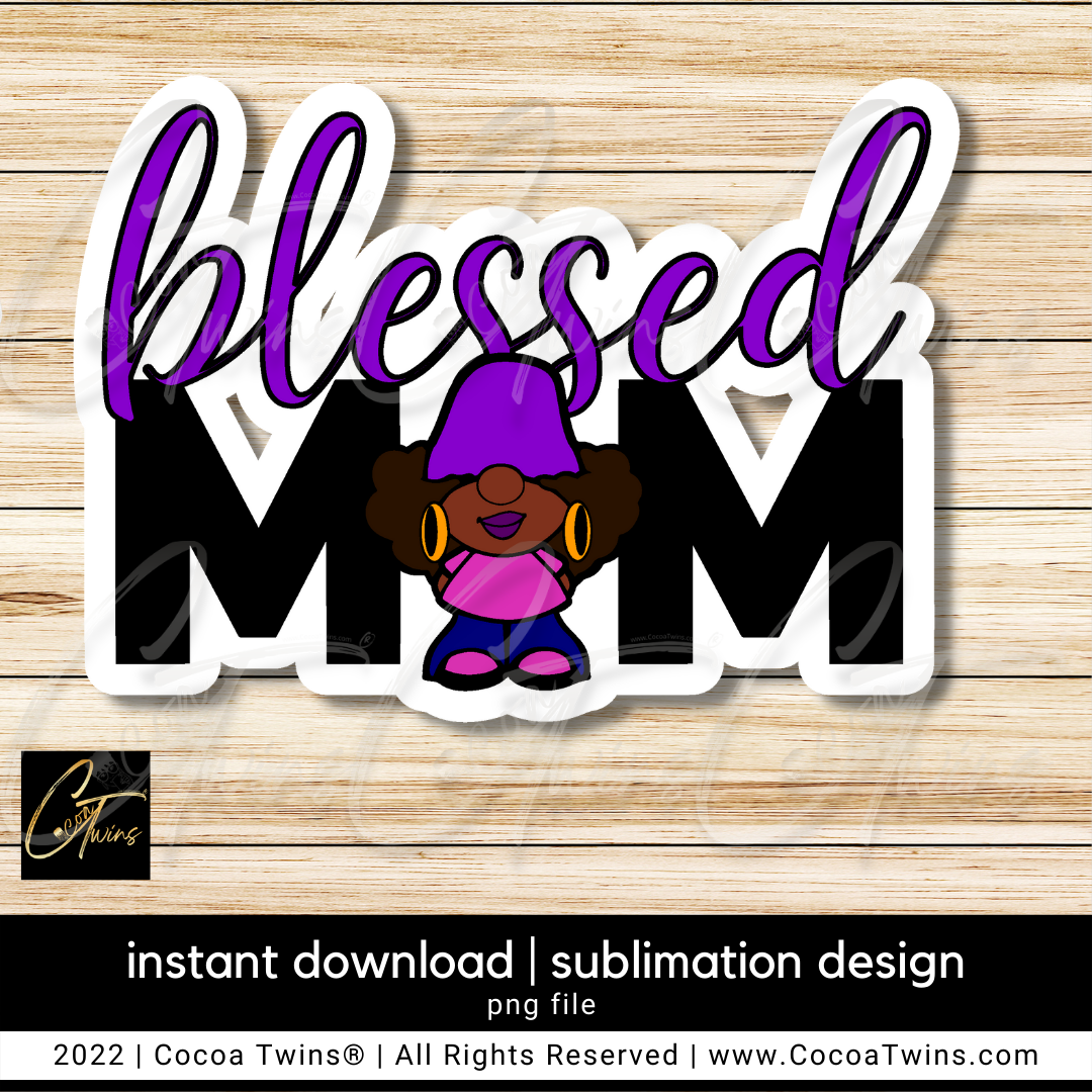 Blessed Mom Gnomie Sublimation Plug and Play Digital Design - Purple