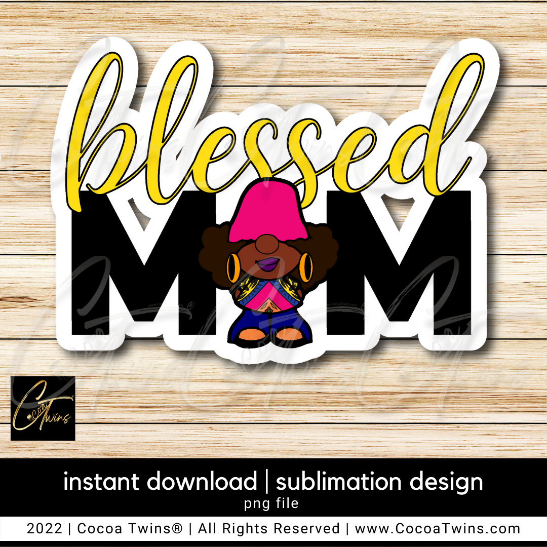 Blessed Mom Gnomie Sublimation Plug and Play Digital Design - Pink and Yellow