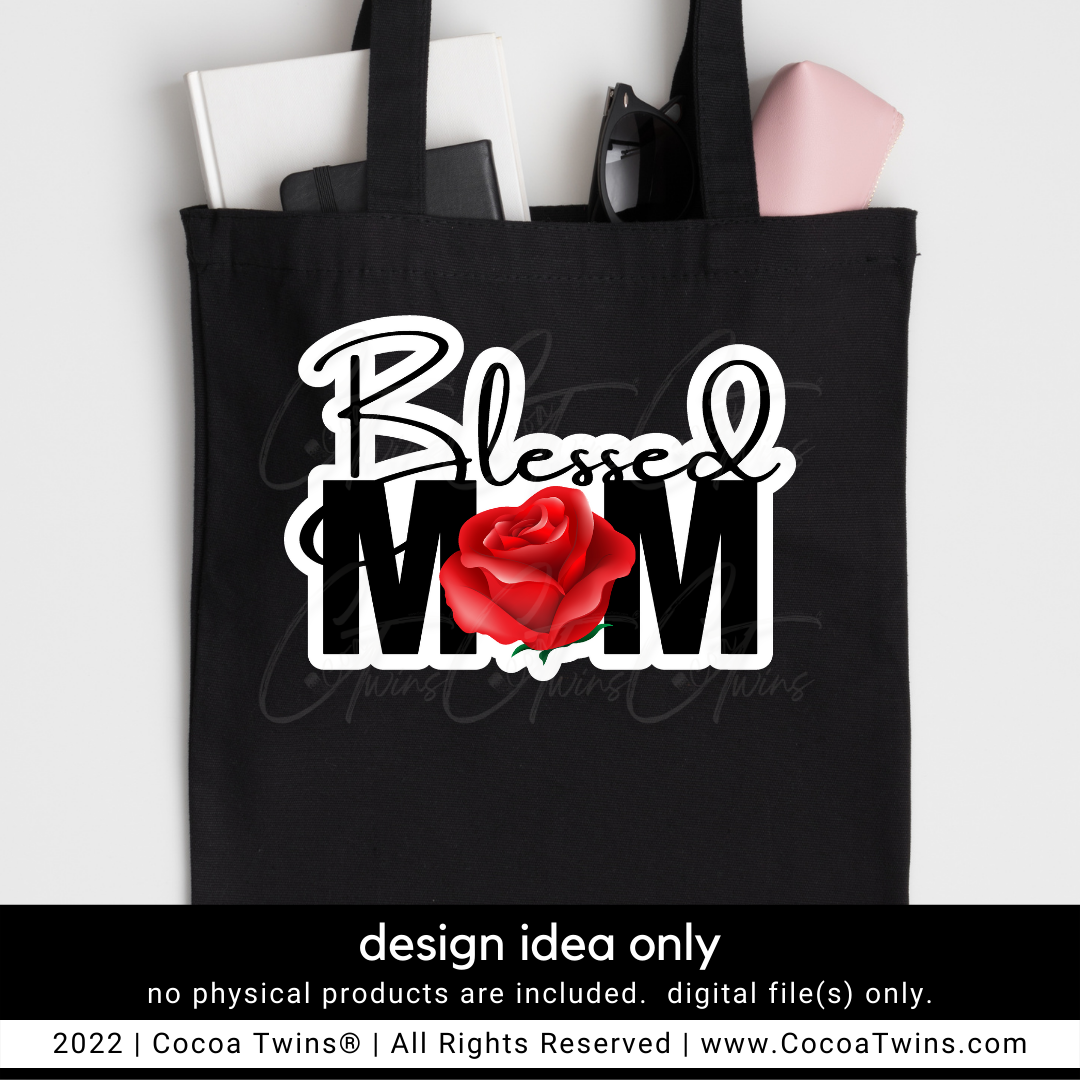Blessed Mom Sublimation Plug and Play Digital Design - Red Rose