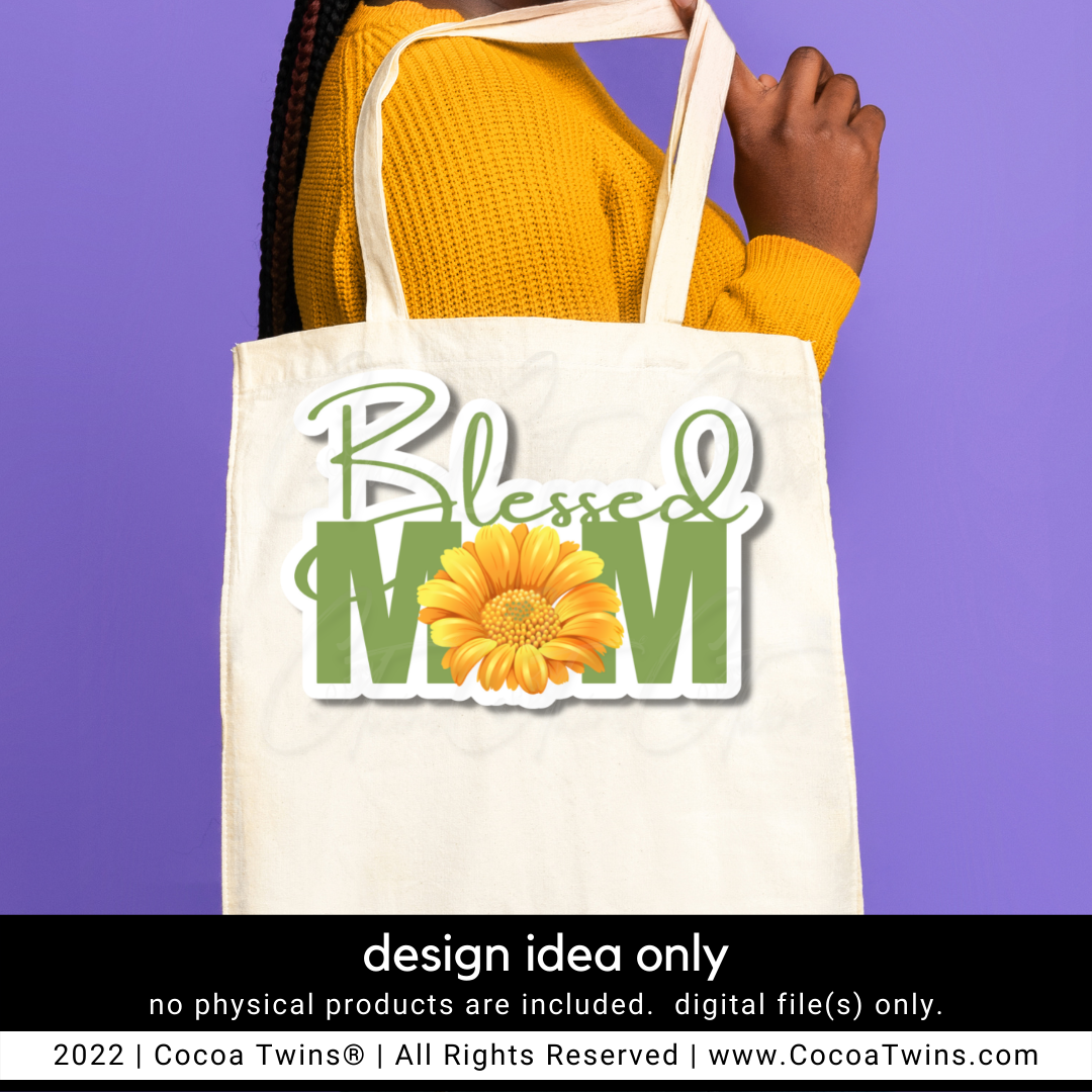 Blessed Mom Sublimation Plug and Play Digital Design - Yellow and Green Lettering Flower