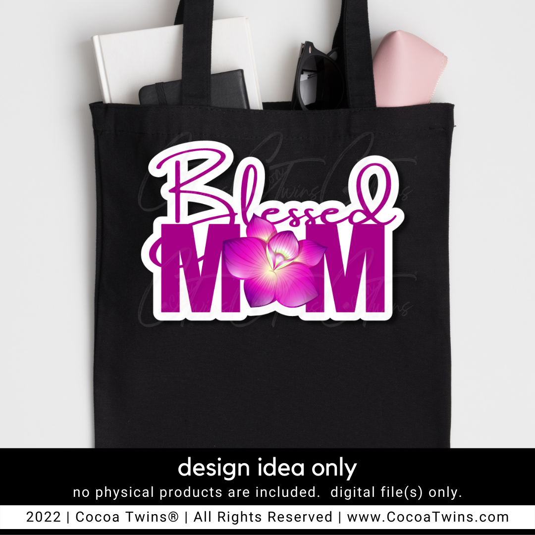 Blessed Mom Sublimation Plug and Play Digital Design - Purple Flower