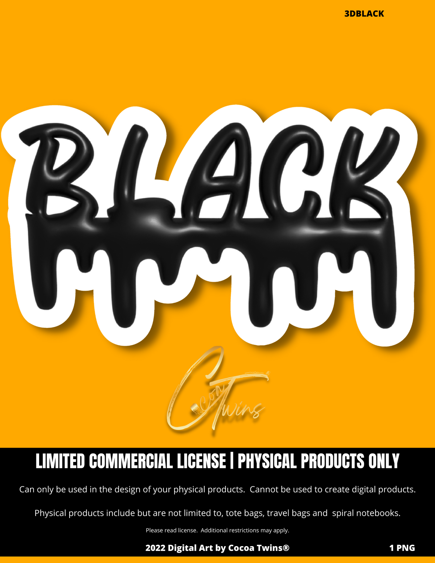 3D BLACK | Includes Limited Commercial License | Digital Downloads